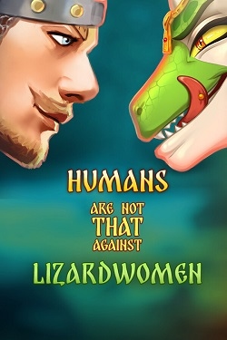 Humans are not that against Lizardwomen (Русы не против Ящерок)