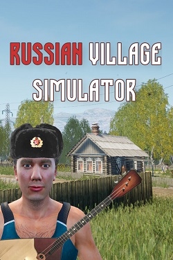 Russian Village Simulator (Симулятор русской деревни)